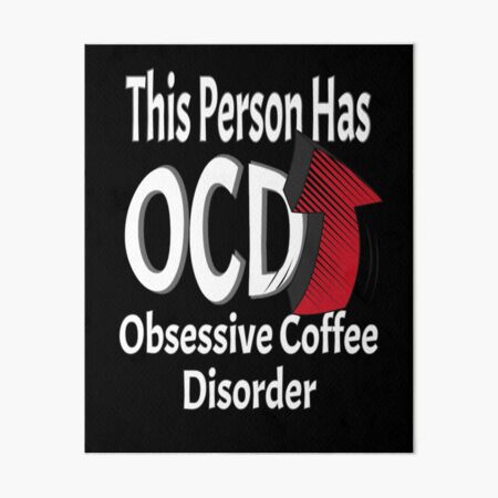 Artikel-Vorschau von Diese Person hat eine obsessive Kaffeestörung, designt und verkauft von Treasurekey.