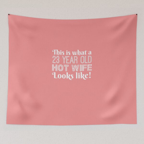 Item preview,  23 Year Old Hot Wife Looks Like designed and sold by AlwaysAwesome.