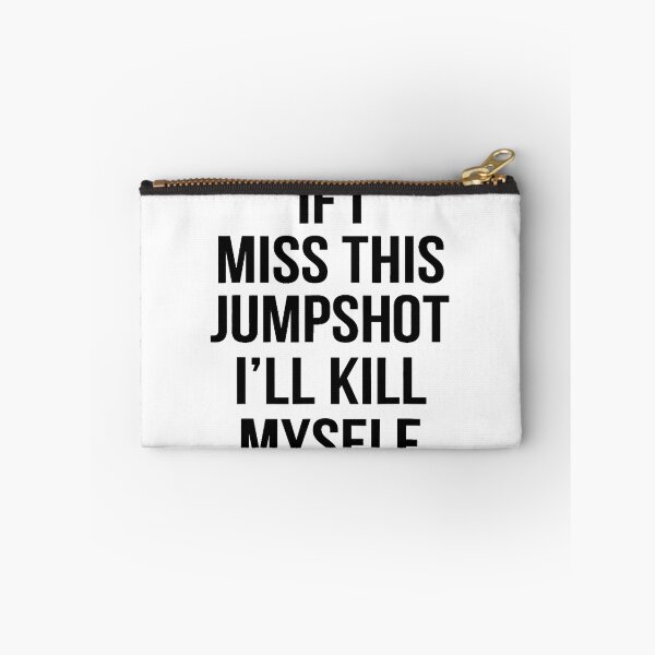 Item preview, If I Miss This Jumpshot I’ll Kill Myself designed and sold by RahmaniArt.