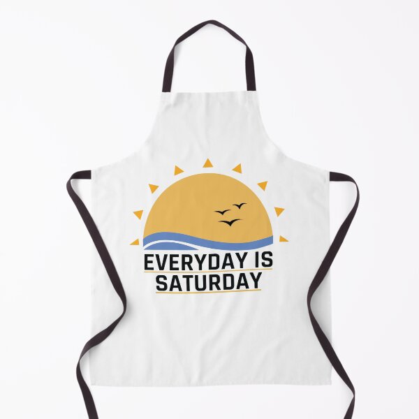 Item preview, Everyday Is Saturday Funny Quote designed and sold by MOONINSPIRATION.