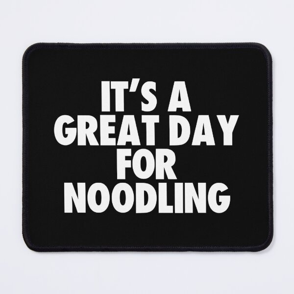 Item preview, It's a Great Day for Noodling designed and sold by kindxinn.