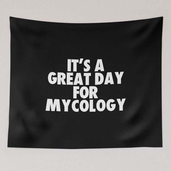 Item preview, It's a Great Day for Mycology designed and sold by kindxinn.