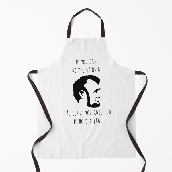 Item preview, Abraham Lincoln Black and White "If you can't do the skinnin, the least you could do is hold a leg!" Hunter Saying designed and sold by infinitygrafix.