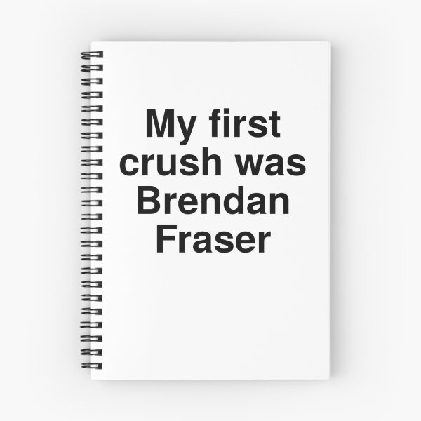 Item preview, My First Crush was Brendan Fraser  designed and sold by peachymayhem.