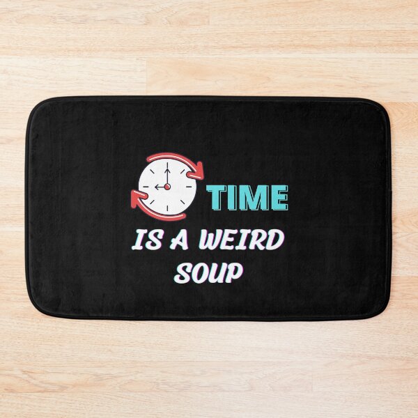 Item preview, Time is a weird soup designed and sold by PacePoint.