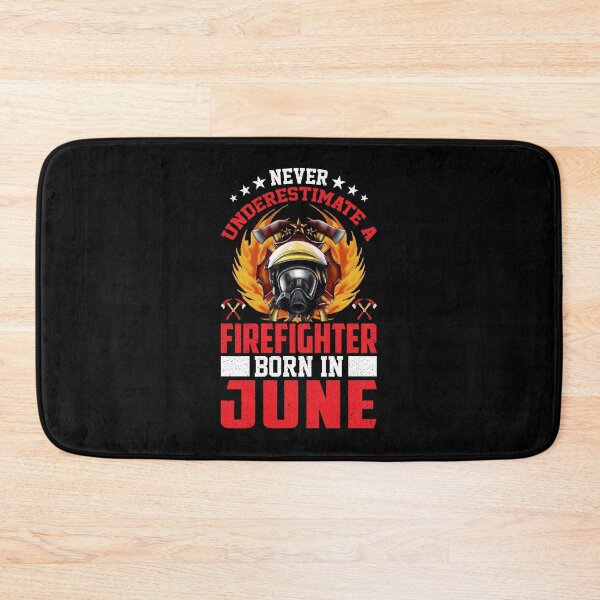 Item preview, Never Underestimate A Firefighter Born In June designed and sold by verdecuddly.