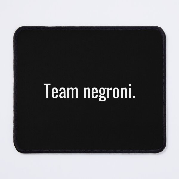 Item preview, Team negroni designed and sold by Artsy AF.