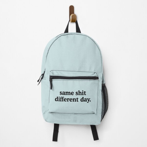 Item preview, Same Shit Different Day designed and sold by allysmar.