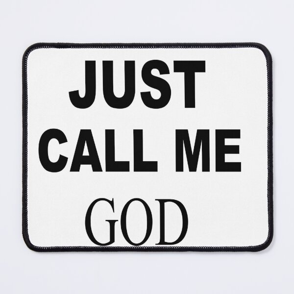 Item preview, Just call me GOD designed and sold by Yesh2695.