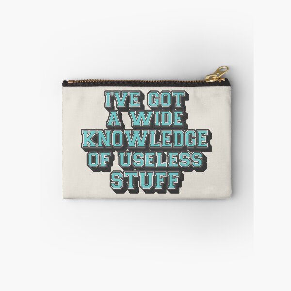 Item preview, Aqua Blue I've Got A Wide Knowledge Of Useless Stuff, Fun Slogan For A Person Who Knows A Lot About Useless Stuff designed and sold by TrulyEpoque.