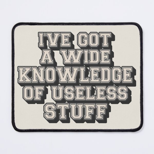 Item preview, College I've Got A Wide Knowledge Of Useless Stuff, Fun Slogan For A Person Who Knows A Lot About Useless Stuff designed and sold by TrulyEpoque.