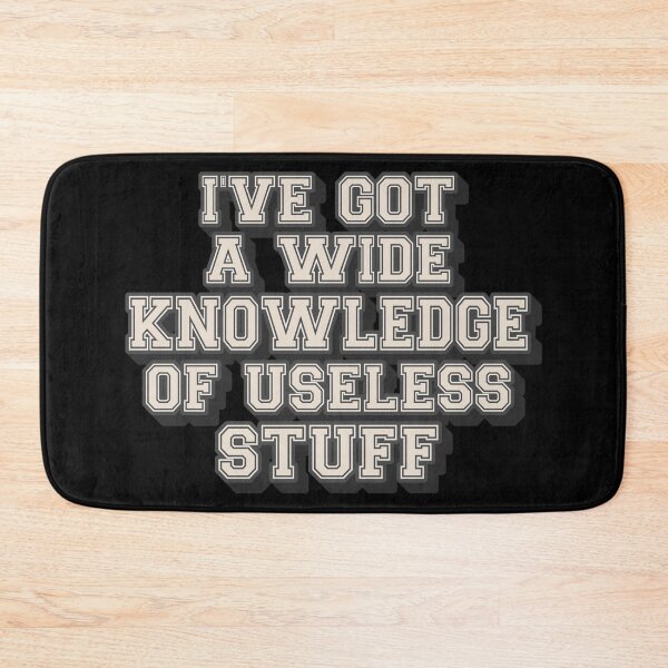 Item preview, College I've Got A Wide Knowledge Of Useless Stuff, Fun Slogan For A Person Who Knows A Lot About Useless Stuff designed and sold by TrulyEpoque.