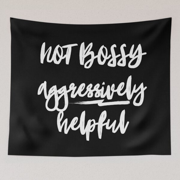 Item preview, NOT BOSSY aggressively helpful designed and sold by successmom.