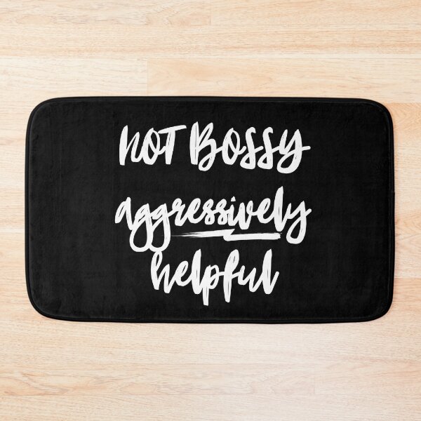 Item preview, NOT BOSSY aggressively helpful designed and sold by successmom.