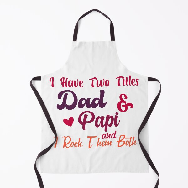 Item preview, I Have Two Titles Dad And Papi and I Rock Them Both father designed and sold by Shorim.