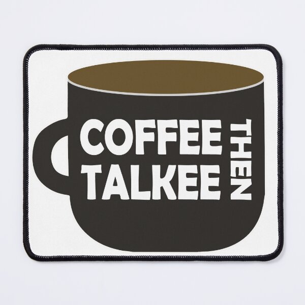 Item preview, Coffee then Talkee designed and sold by MarcosSolisC.