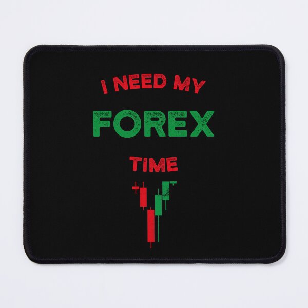 Item preview, I Need My Forex Time designed and sold by melvtec.