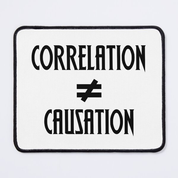 Item preview, Correlation Does Not Imply Causation Scientific Principle designed and sold by Epic Love Designs.