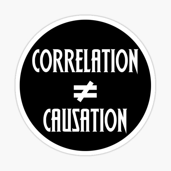 "Correlation Does Not Imply Causation Scientific Principle" Sticker for