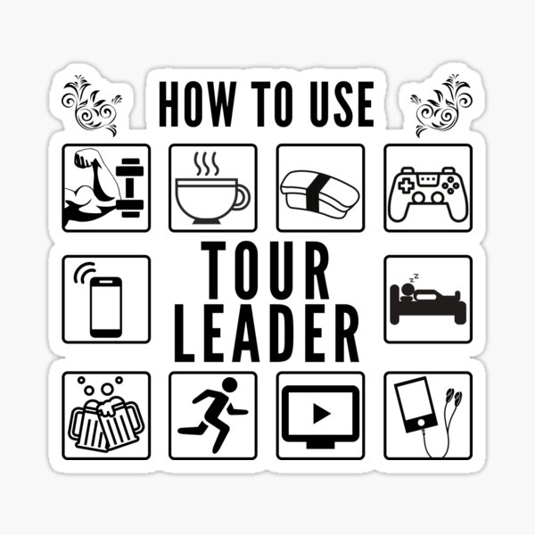 how-to-use-tour-leader-sticker-for-sale-by-jfa1984-redbubble