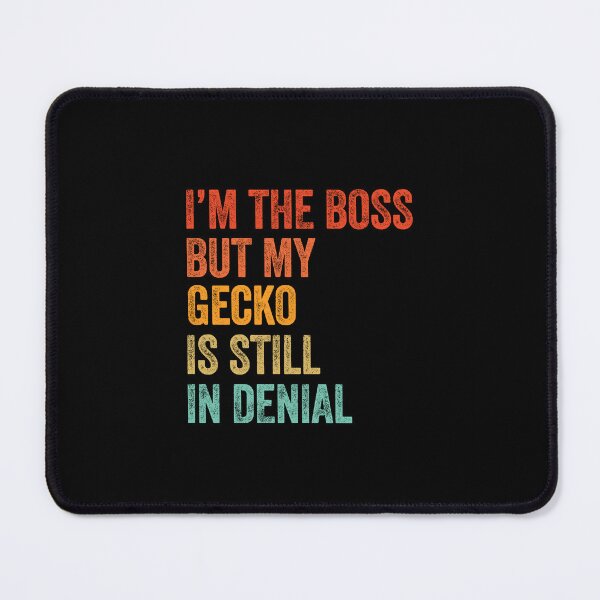 Item preview, I'm The Boss But My Gecko Is Still In Denial  designed and sold by LADistrictGarb.