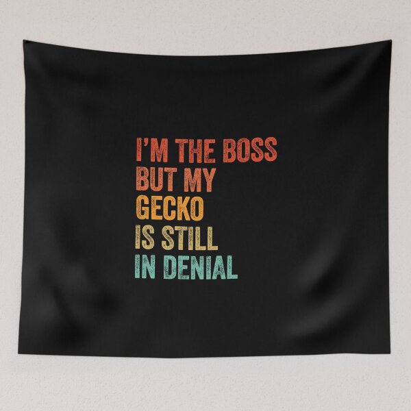 Item preview, I'm The Boss But My Gecko Is Still In Denial  designed and sold by LADistrictGarb.