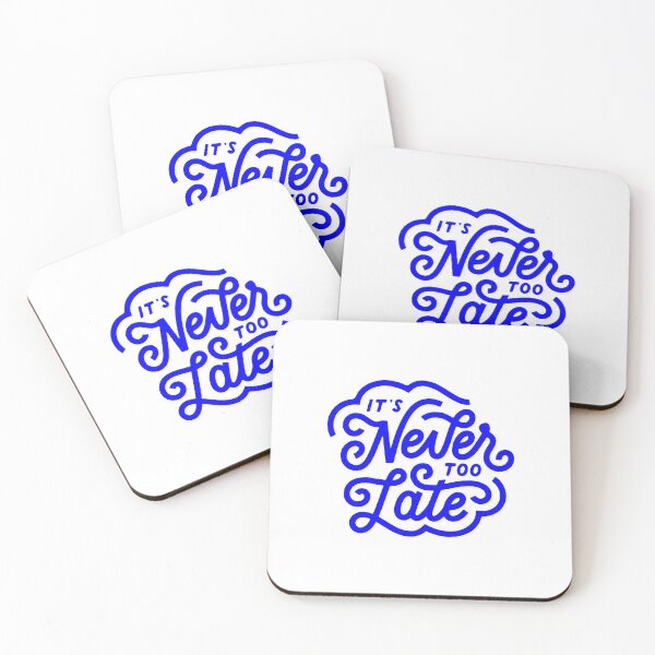 Item preview, it's never too late, motivational statement quote designed and sold by TrueType.