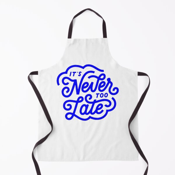 Item preview, it's never too late, motivational statement quote designed and sold by TrueType.