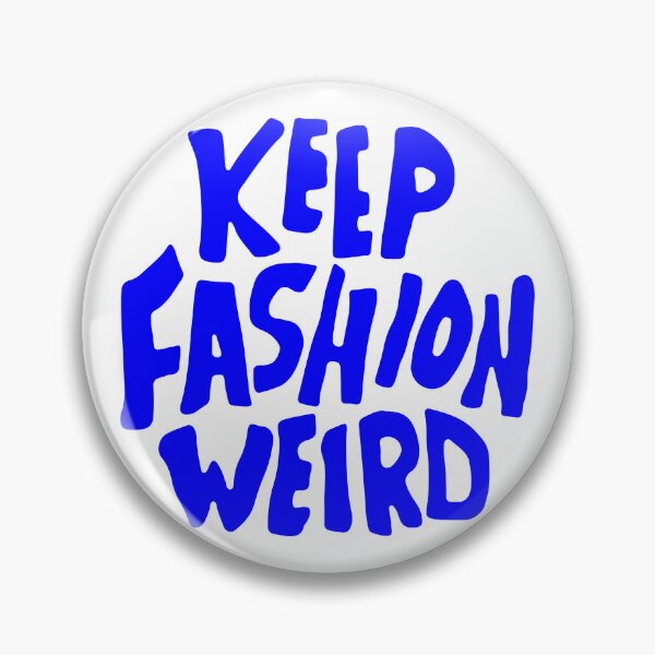 Item preview, keep fashion weird, motivational statement quote designed and sold by TrueType.