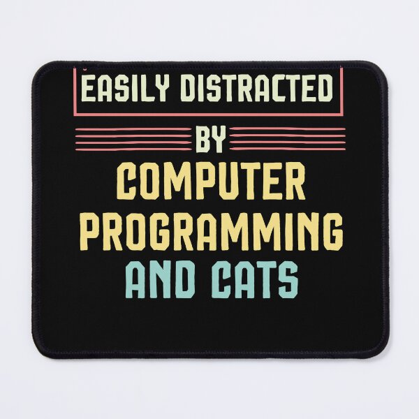 Item preview, Easily Distracted By Computer Programming And Cats ,Programmer Gift designed and sold by Noussairox.