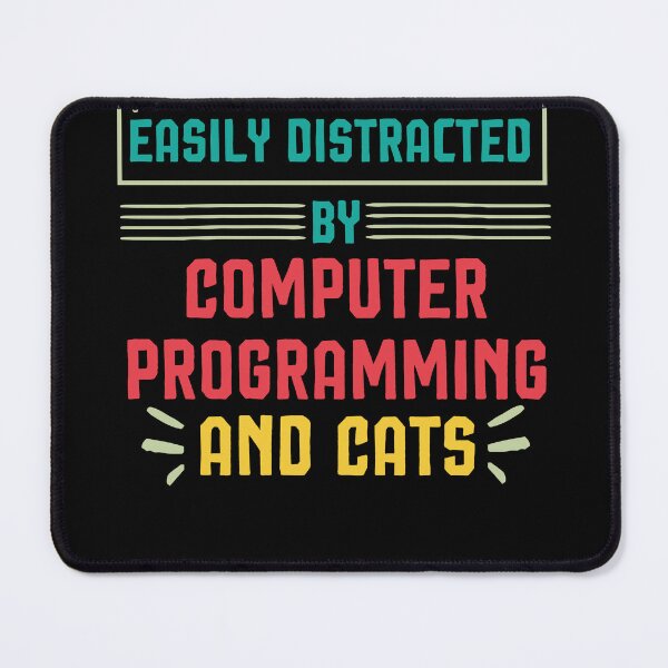 Item preview, Easily Distracted By Computer Programming And Cats ,Programmer Gift designed and sold by Noussairox.