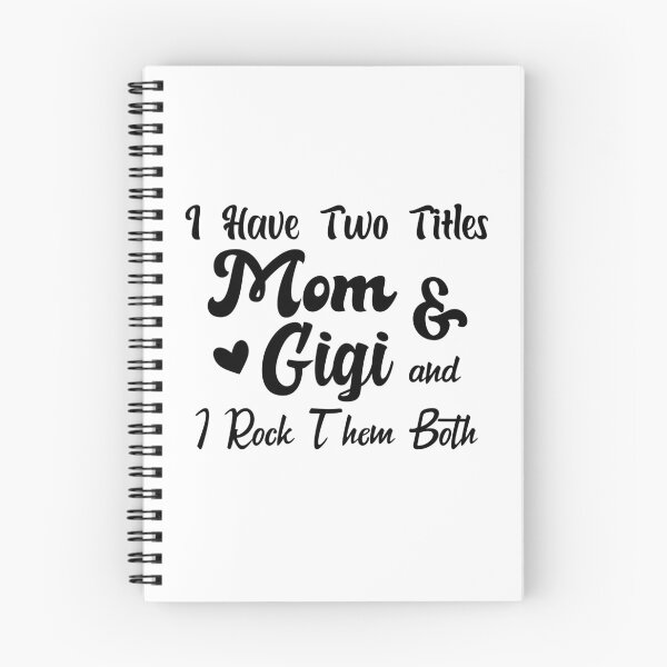 Item preview, I Have Two Titles Mom And Gigi and I Rock Them Both mom designed and sold by Shorim.