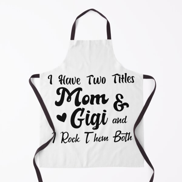 Item preview, I Have Two Titles Mom And Gigi and I Rock Them Both mom designed and sold by Shorim.