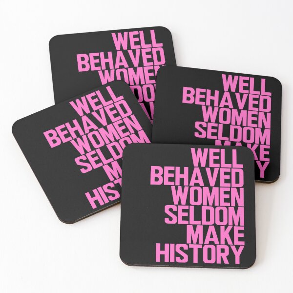 Item preview, Well Behaved Women Seldom Make History designed and sold by ElementJourney.
