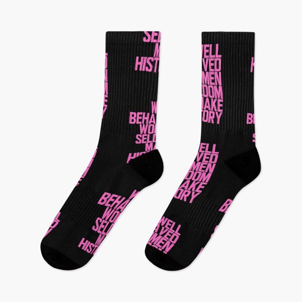 Artikelvorschau, Well Behaved Women Seldom Make History entworfen und verkauft von ElementJourney.