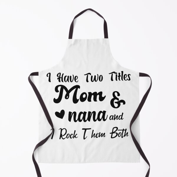 Item preview, I Have Two Titles Mom And Nana and I Rock Them Both mom designed and sold by Shorim.