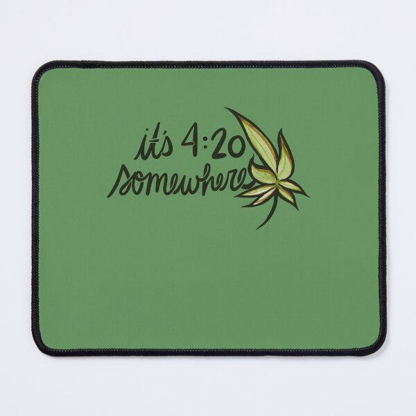 Item preview, It's 420 somewhere designed and sold by FrictionMaxxing.