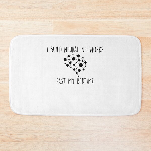 Item preview, I build Neural Networks PAST MY BEDTIME designed and sold by Noussairox.