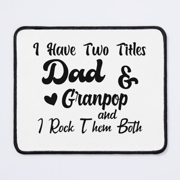 Item preview, I Have Two Titles Dad And granpop and I Rock Them Both father  designed and sold by Shorim.