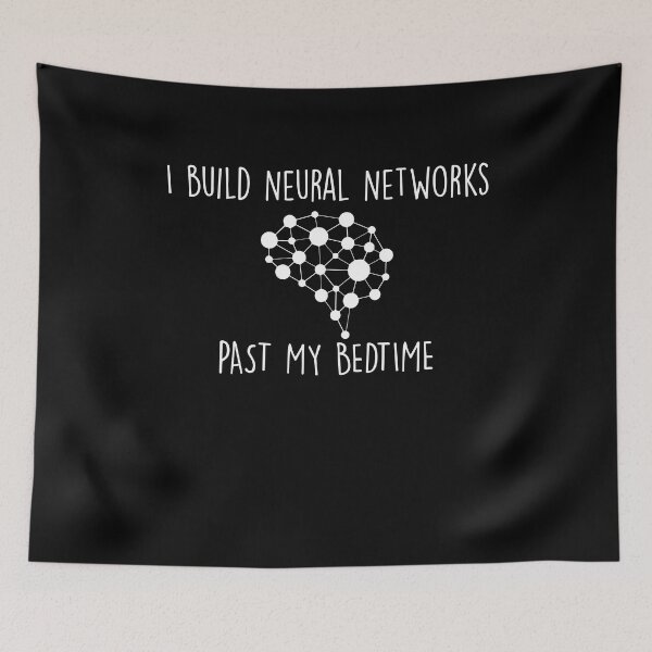 Item preview, I build Neural Networks PAST MY BEDTIME designed and sold by Noussairox.