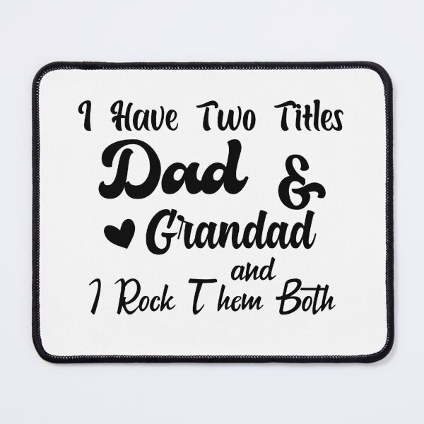 Item preview, I Have Two Titles Dad And grandad and I Rock Them Both father designed and sold by Shorim.