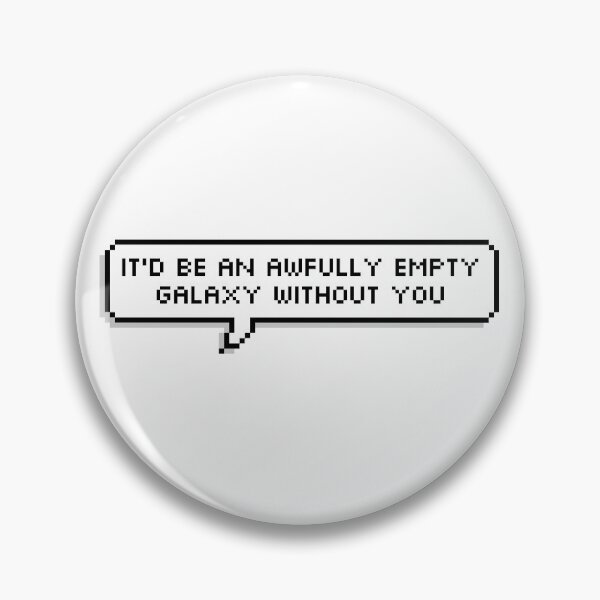 Item preview, It'd be an awfully empty galaxy without you - Mass Effect designed and sold by wordsonwords.