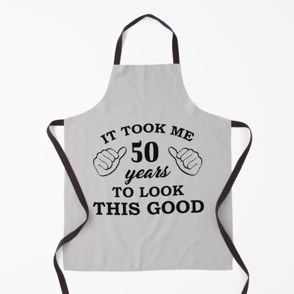 Item preview, It Took Me 50 Years to Look This Good - Birthday - Quotes designed and sold by AsmArt-co.