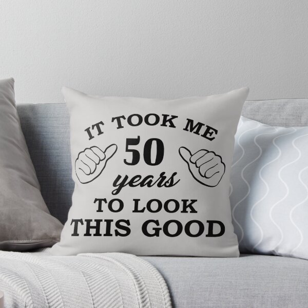 Item preview, It Took Me 50 Years to Look This Good - Birthday - Quotes designed and sold by AsmArt-co.