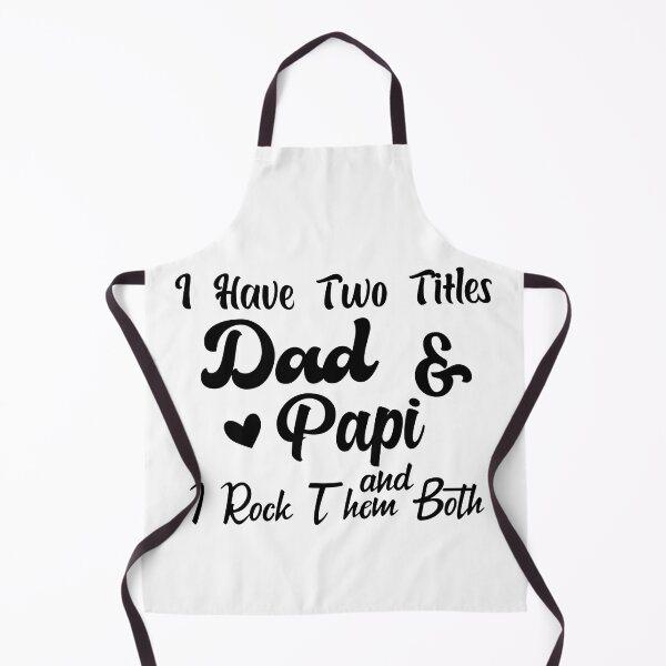 Item preview, I Have Two Titles Dad And Papi and I Rock Them Both father designed and sold by Shorim.