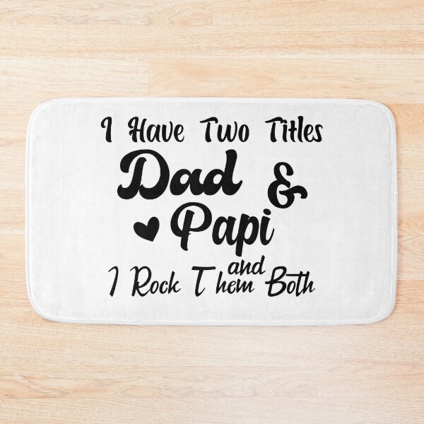 Item preview, I Have Two Titles Dad And Papi and I Rock Them Both father  designed and sold by Shorim.