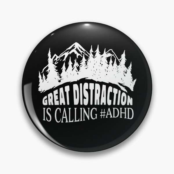 Item preview, Great Distraction Is Calling ADHD ! Attention Deficit Hyperactive Disorder designed and sold by MJDezigns.