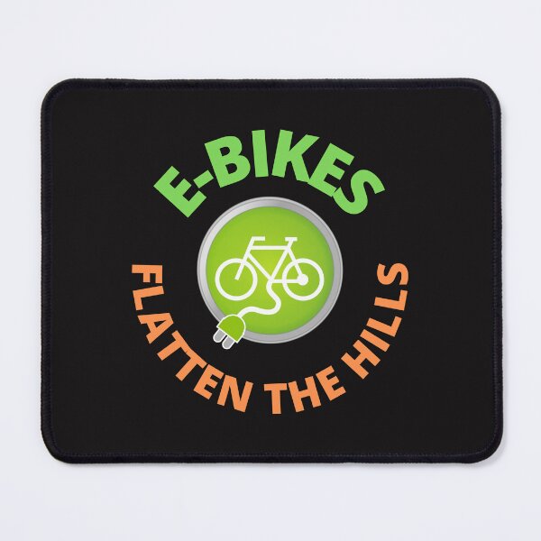 Item preview, E-Bikes Flatten The Hills designed and sold by MerchByCraig.