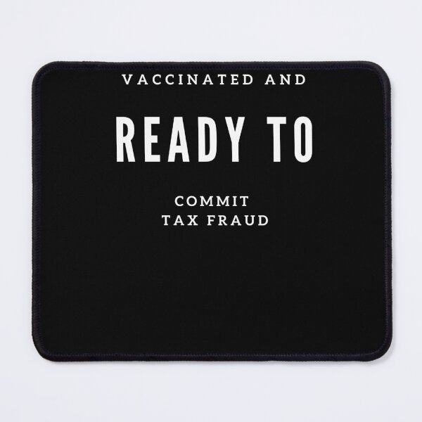 Item preview, Copy of vaccinated and ready to commit tax - Funny Sarcastic vaccination design designed and sold by zakibenj.
