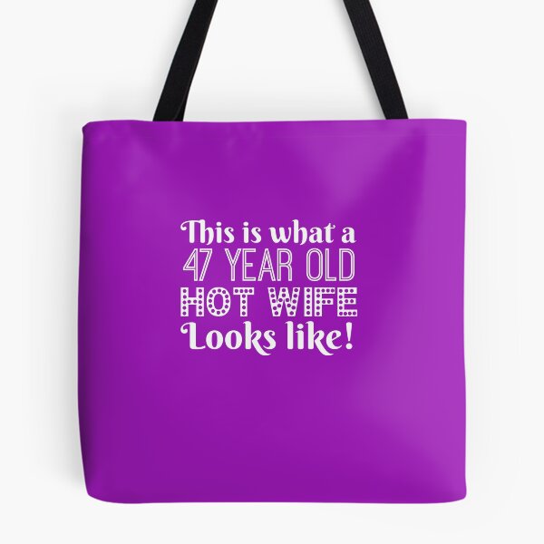 Item preview, 47 Year Old Hot Wife Looks Like  designed and sold by AlwaysAwesome.